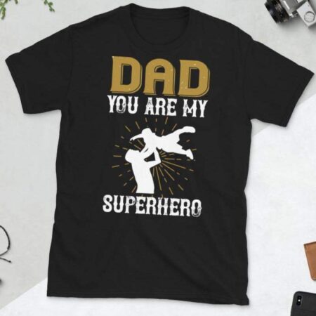 Dad you are my Superhero T-Shirt - Cart Weez