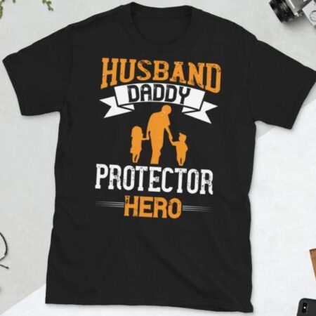 Husband and Daddy Protector T-Shirt - Cart Weez